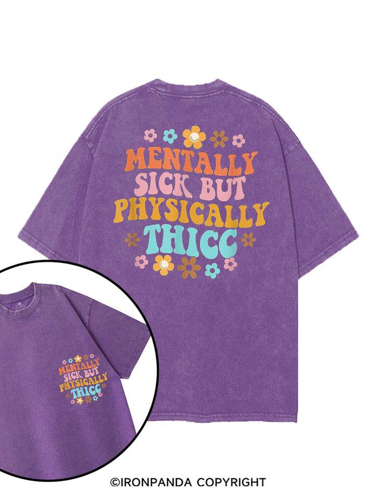 MENTALLY SICK BUT PHYSICALLY THICC FUNNY FITNESS printed Gym Shirt