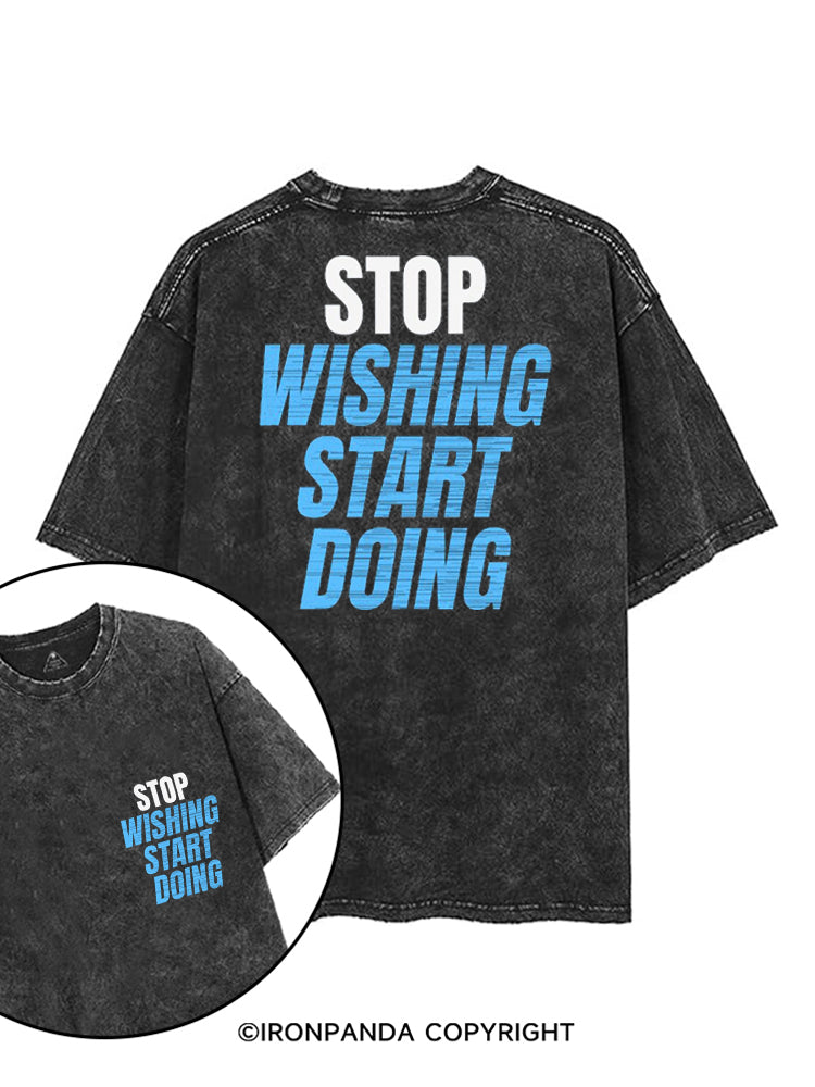 STOP WISHING START DOING MOTIVATIONAL FITNESS printed Gym Shirt
