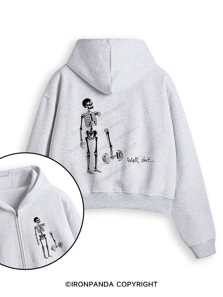 Well Shit Funny Skeleton Fleece Crop Zip Up Hoodie
