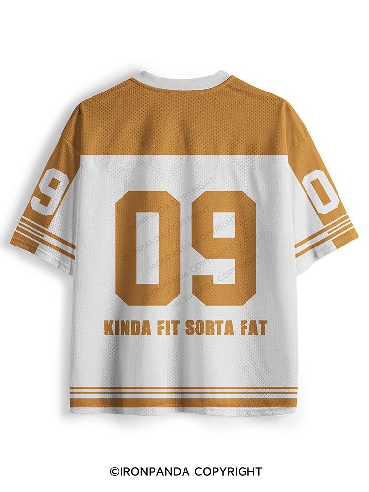 KINDA FIT SORTA FAT Mesh Jersey