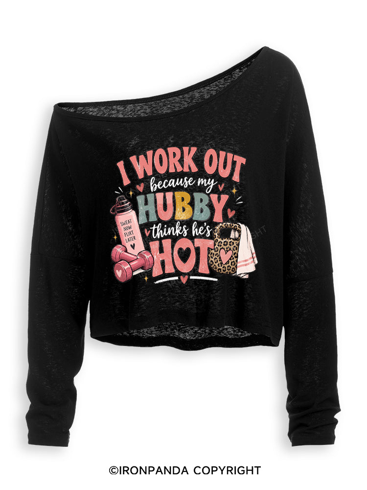 I Work Out Because My Hubby Thinks He's Hot Off Shoulder Long Sleeve Crop Top