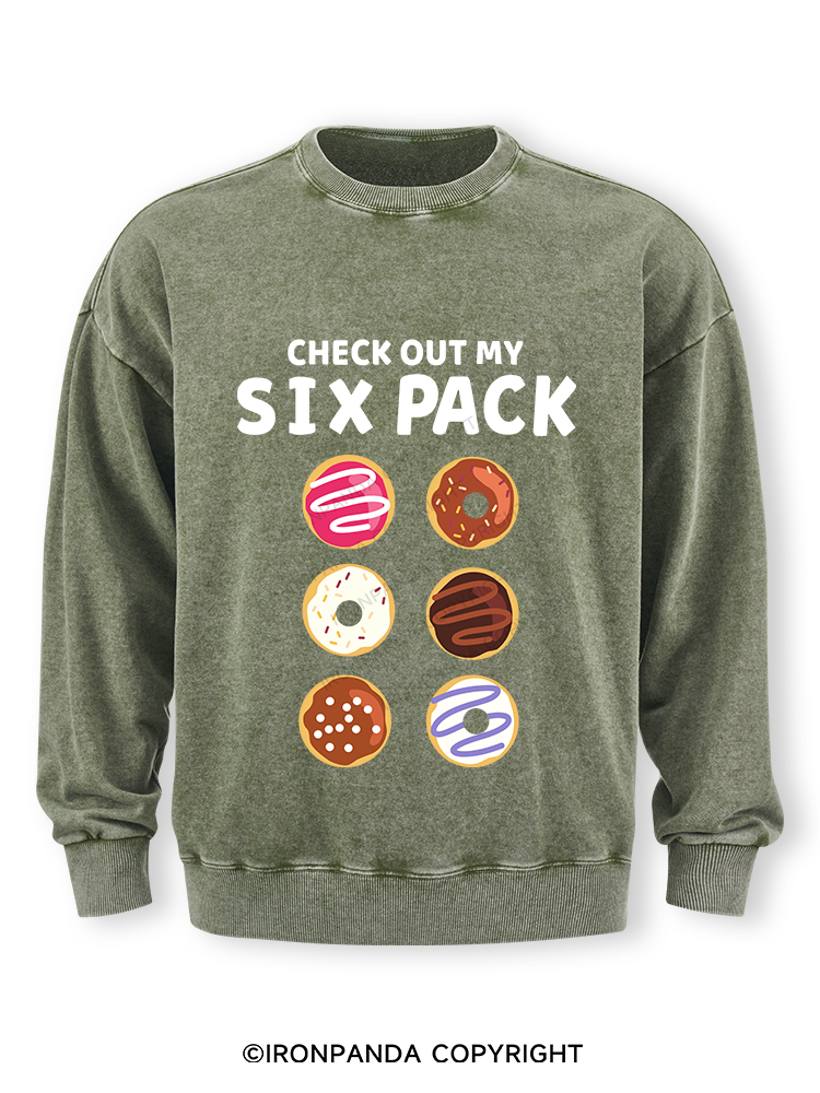 CHECK OUT MY SIX PACK Washed Sweatshirt