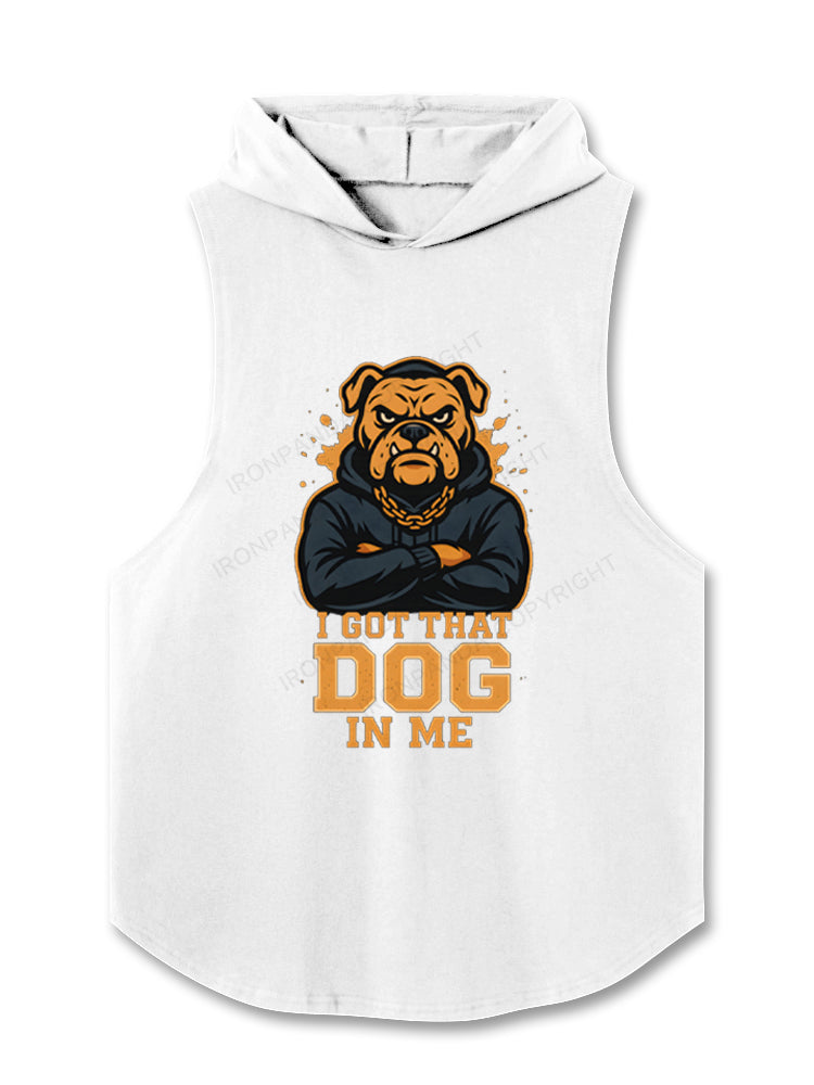 I Got That Dog In Me Hooded Tank