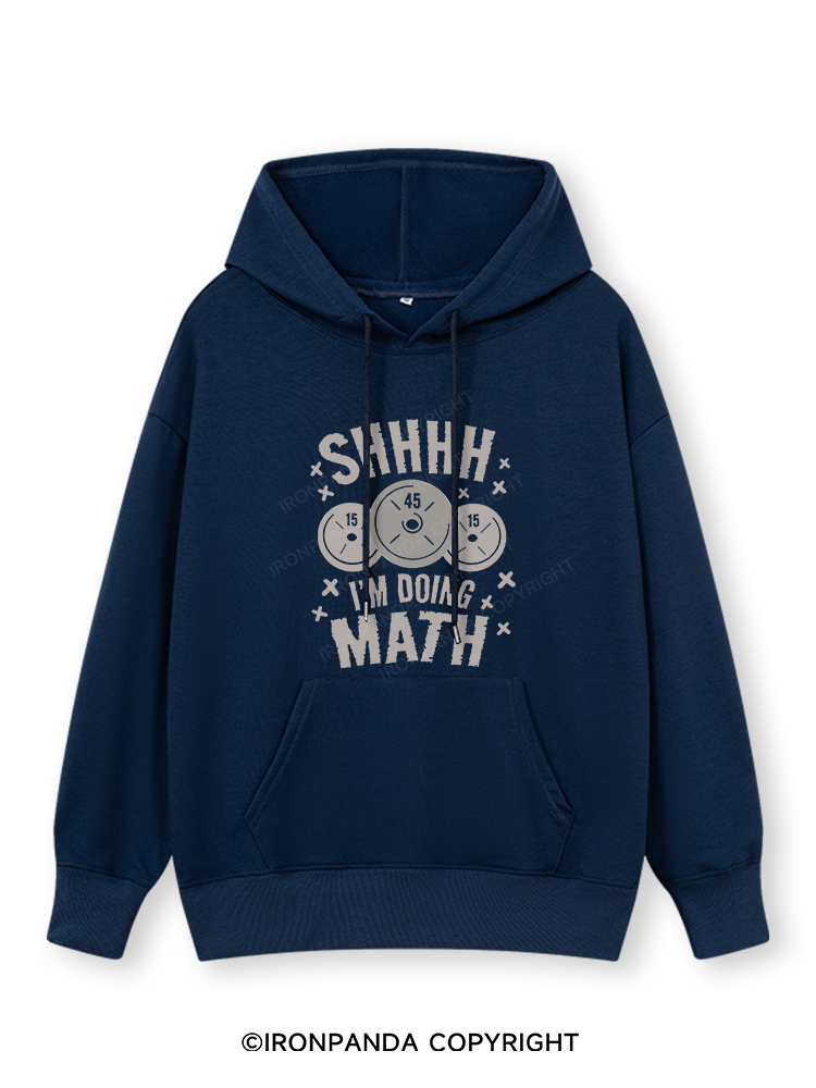 SHHHH I'M DOING MATH Classic Gym Hoodie