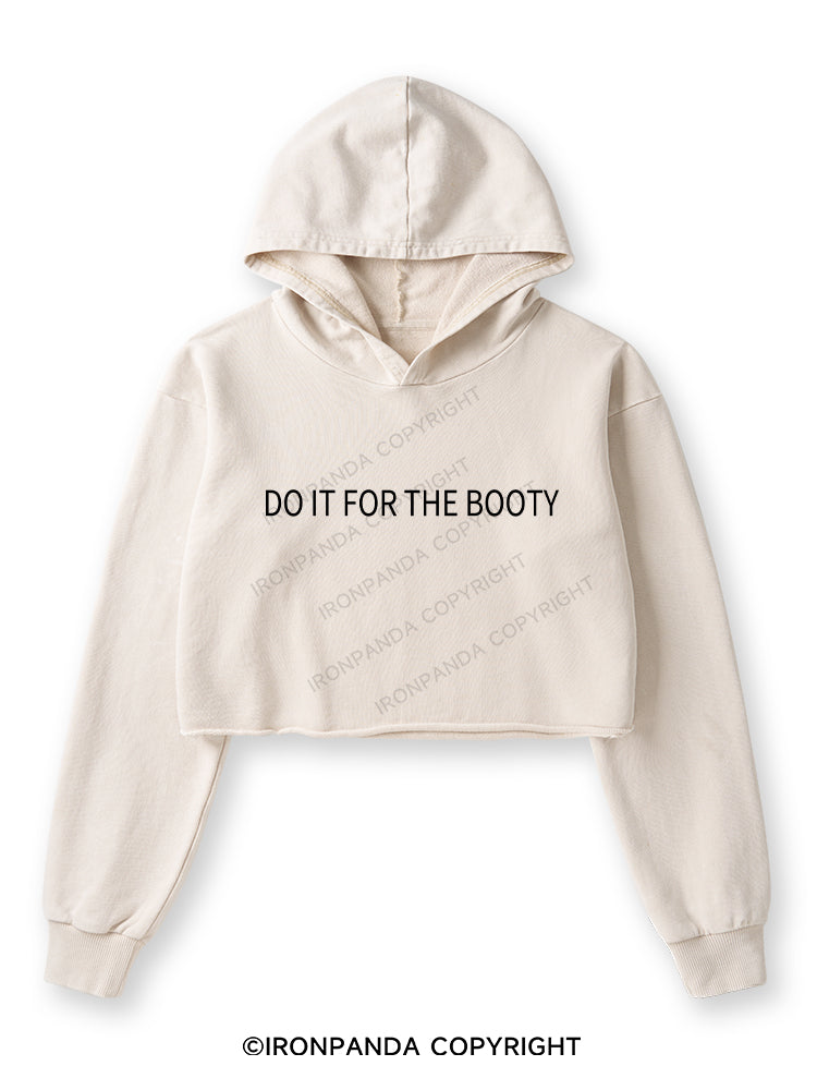 DO IT FOR THE BOOTY Washed Crop Hoodie