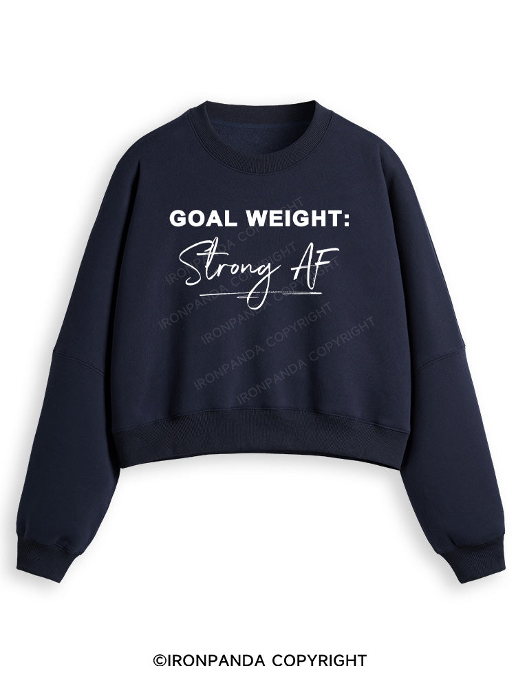 GOAL WEIGHT STRONG AF Fleece Crop Sweatshirt