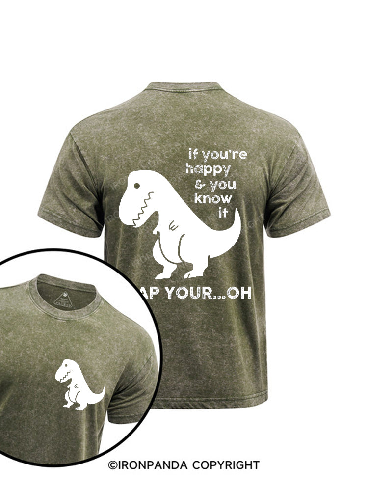 If You're Happy & You Know If Clap Your Oh Printed Washed Gym Shirt