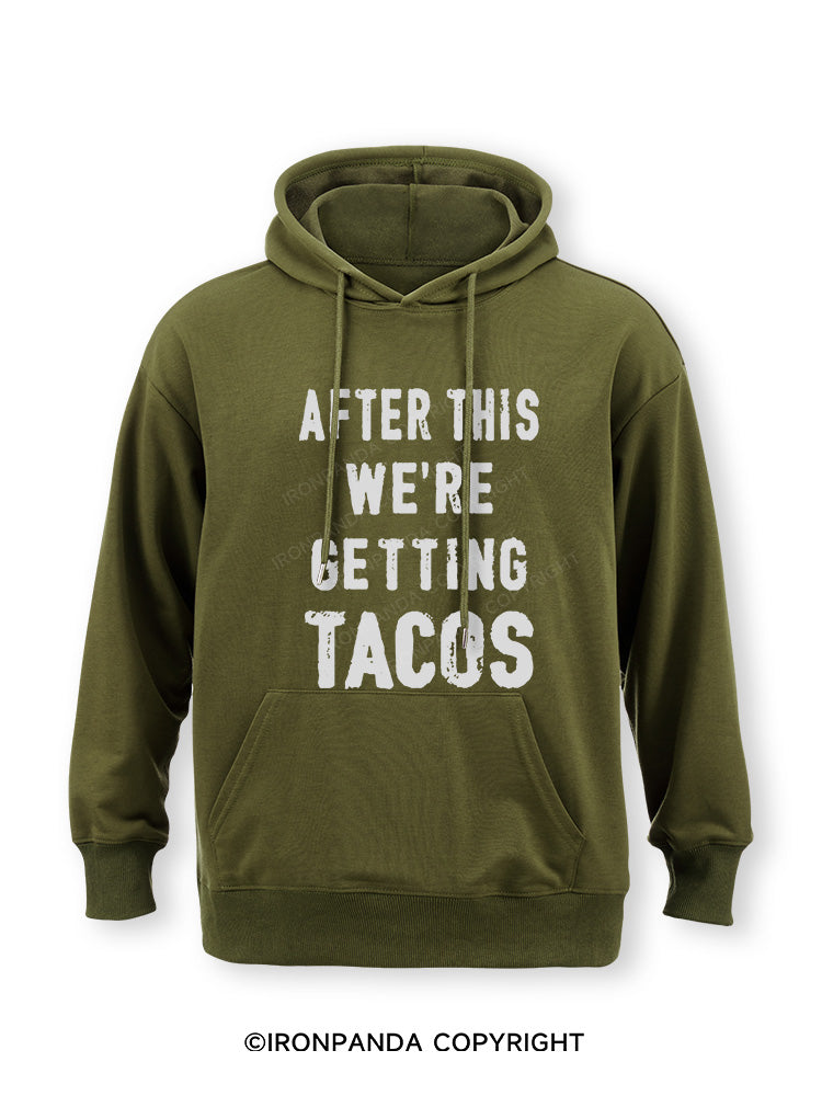 After This We're Getting Tacos Classic Gym Hoodie