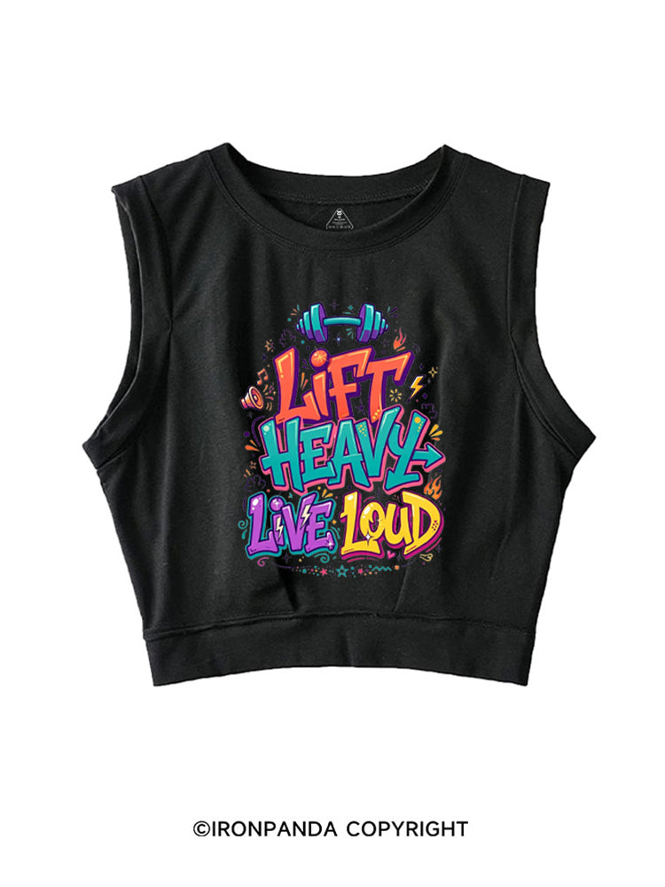 LIFT HEAVY LIVE LOUD WORKOUT SLEEVELESS CROP TOPS