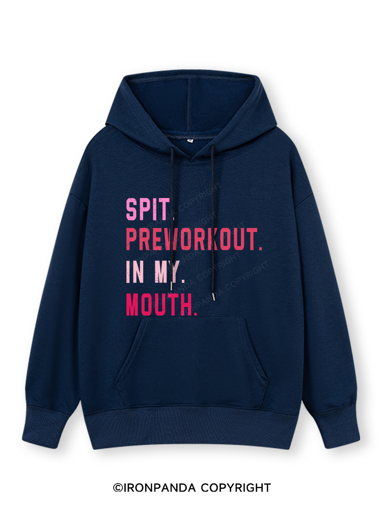 SPIT PREWORKOUT IN MY MOUTH Classic Gym Hoodie