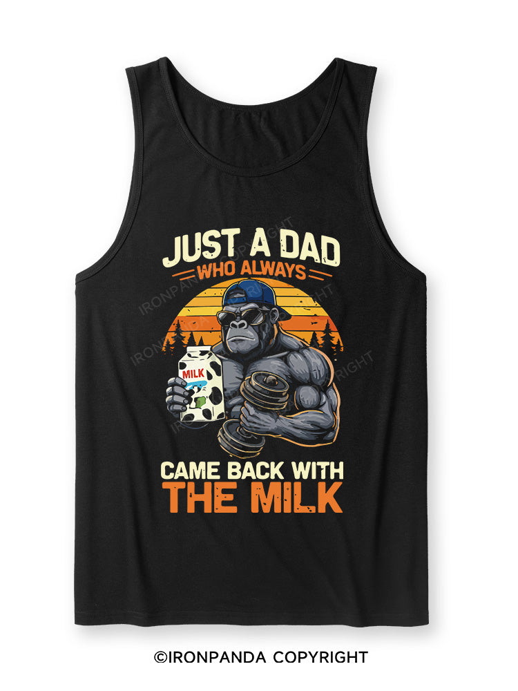 JUST A DAD WHO ALWAYS CAME BACK WITH THE MILK Ultra Soft Heather Tank