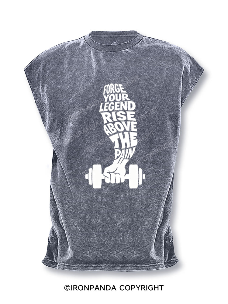 FORGE YOUR LEGEND RISE ABOVE THE PAIN Cut Off Tank