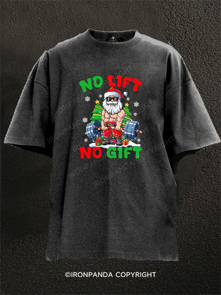 No Lift No Gift Santa Claus Washed Gym Shirt