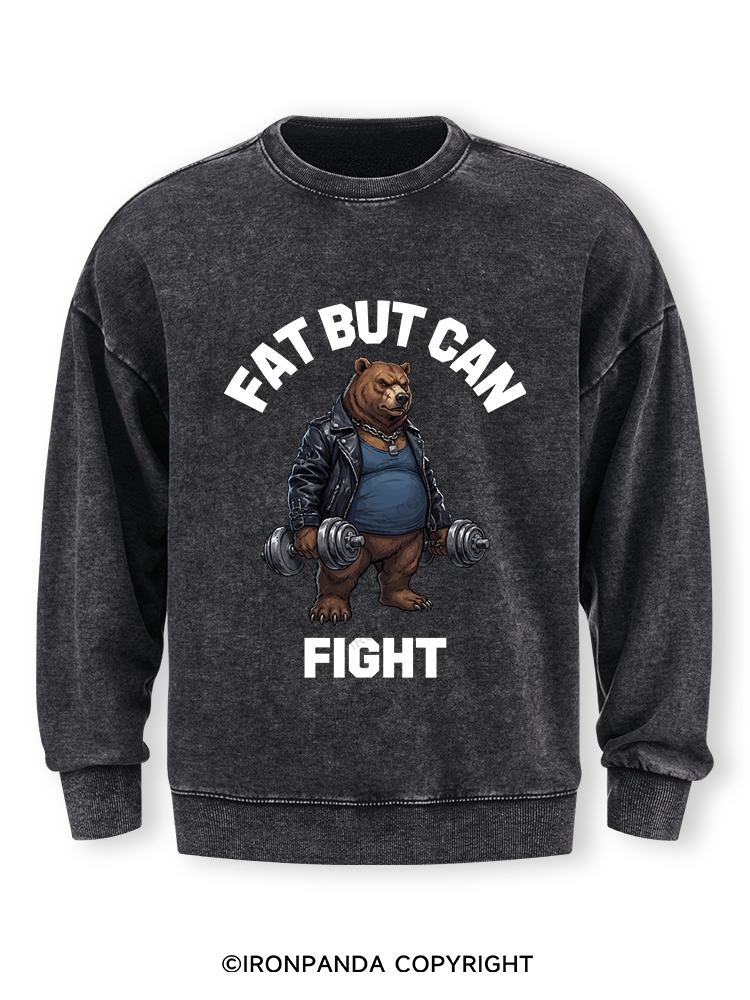 Fat But Can Fight Washed Sweatshirt