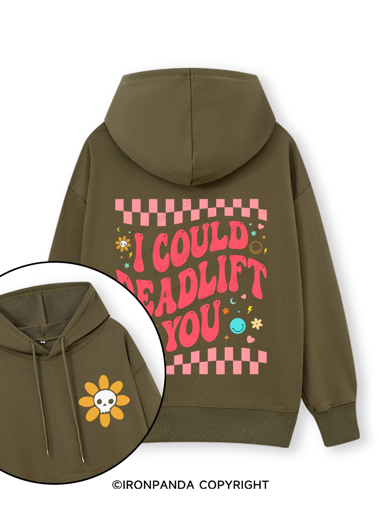 i could deadlift you Double-Sided Printed Classic Gym Hoodie