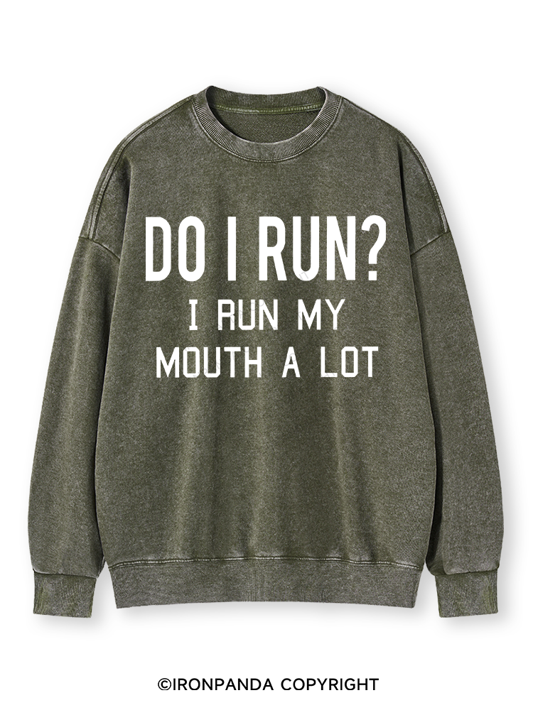 I RUN MY MOUTH Washed Sweatshirt