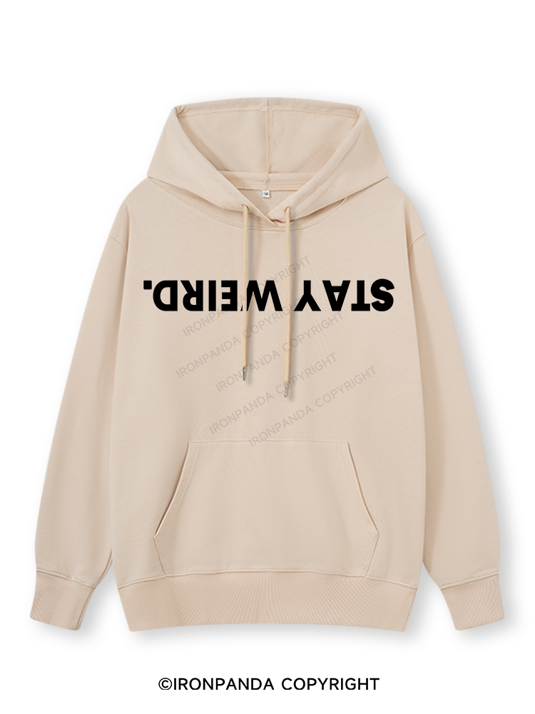 STAY WEIRD Classic Gym Hoodie