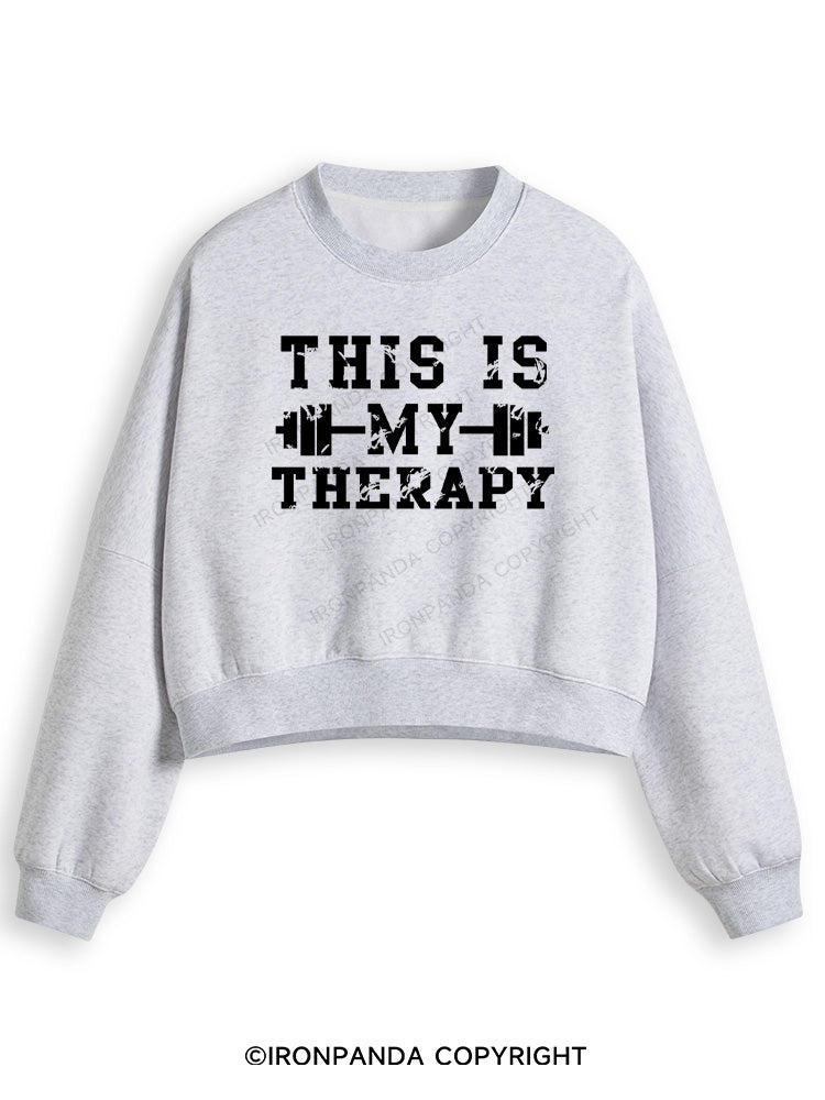 THIS IS MY THERAPY Fleece Crop Sweatshirt