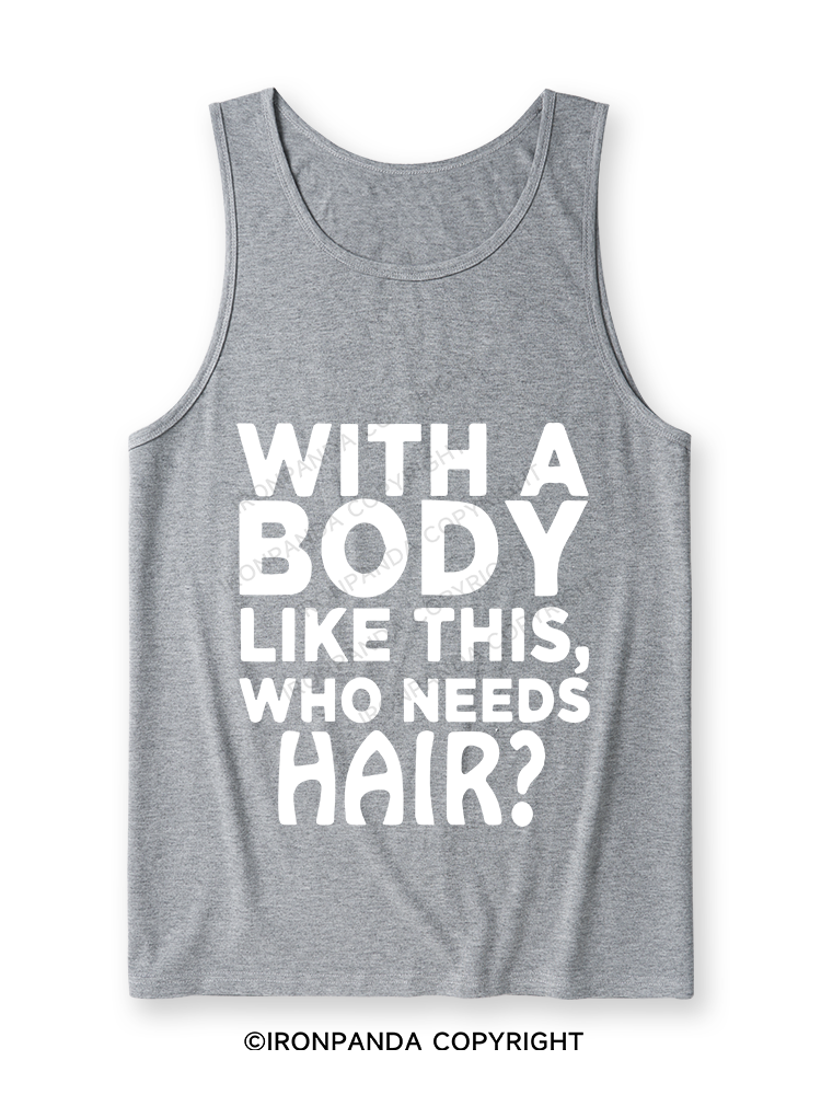 WITH A BODY LIKE THIS WHO NEEDS HAIR Ultra Soft Heather Tank