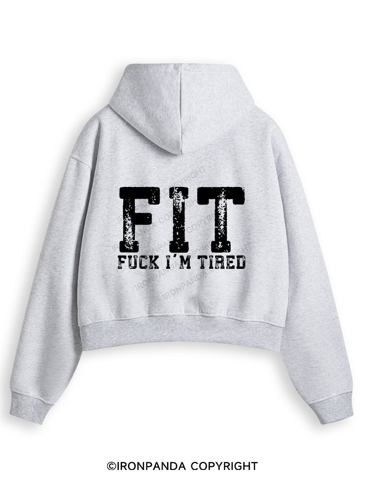 FUCK I'M TIRED Fleece Crop Zip Up Hoodie