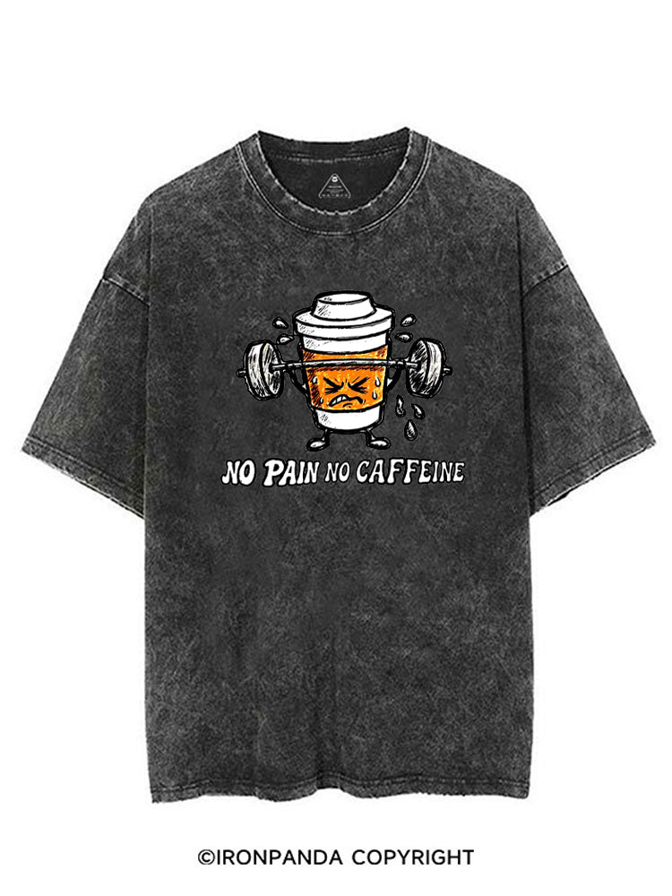No Pain No Caffeine VINTAGE GYM SHIRT