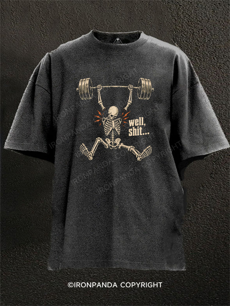 Skeleton Weightlifting Well Shit Washed Gym Shirt