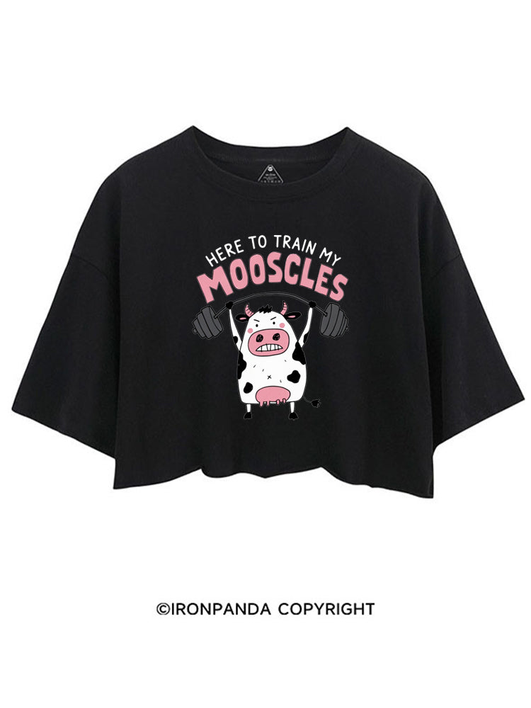 HERE TO TRAIN MY MOOSCLES CROP TOPS