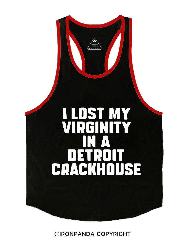I Lost My Virginity In A Detroit Crackhouse Men Stringer Gym Vest