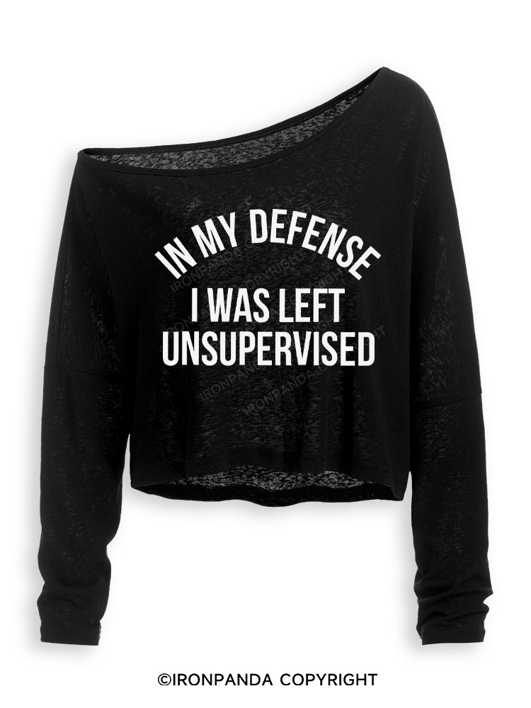 IN MY DEFENSE I WAS LEFT UNSUPERVISED Off Shoulder Long Sleeve Crop Top