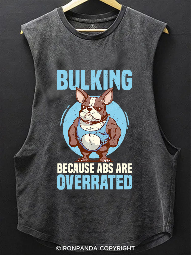 Bulking Because Abs Are Overrated Scoop Bottom Cotton Tank