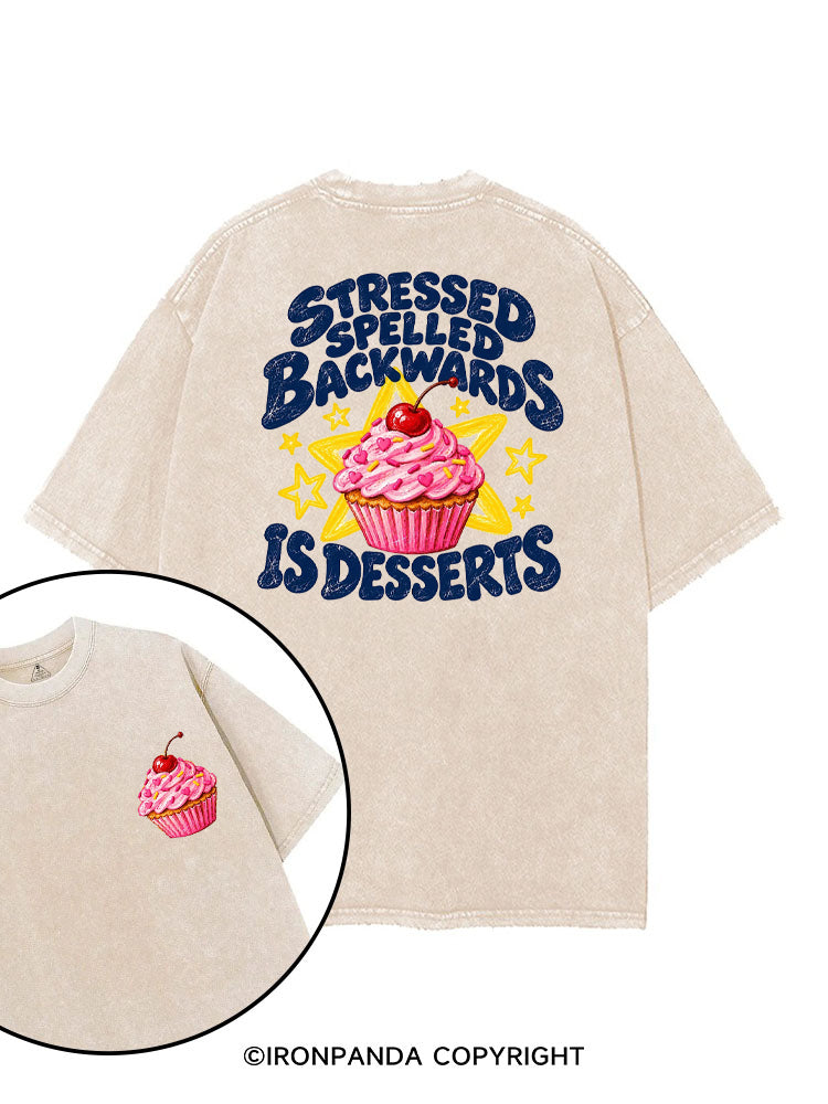 STRESSED SPELLED BACKWARDS IS DESSERTS printed Gym Shirt