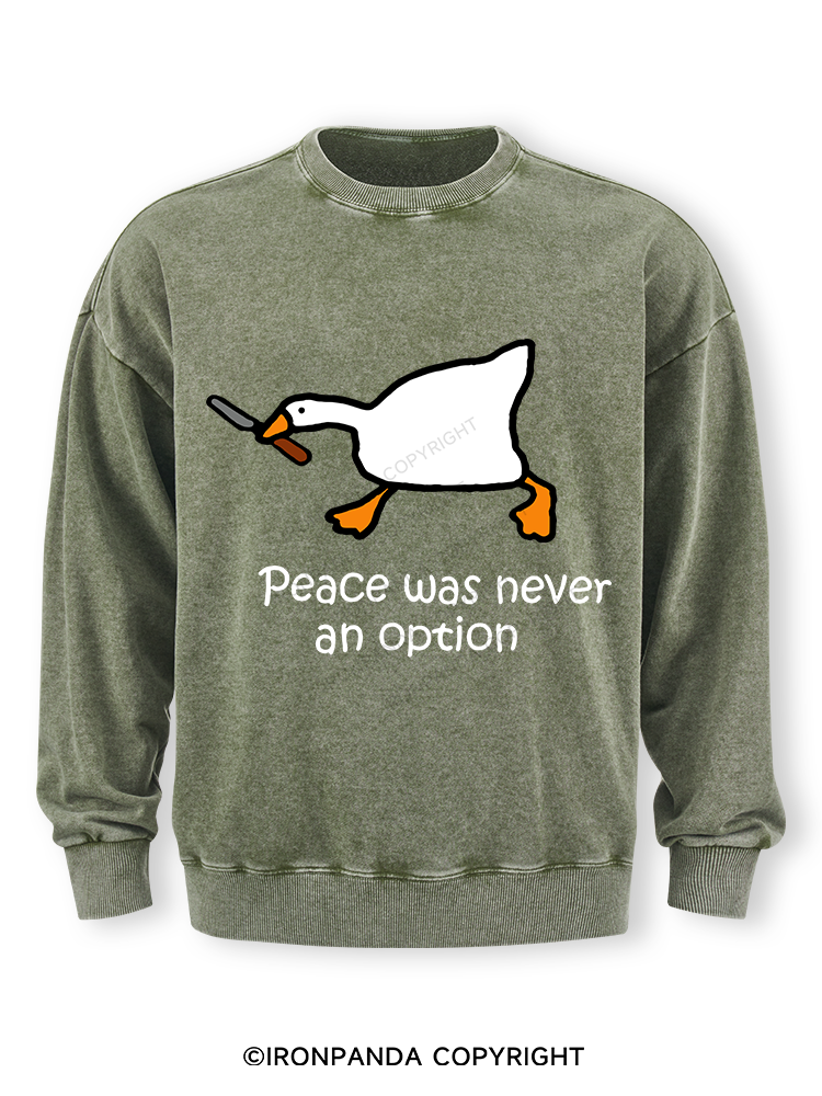 peace was never an option Washed Sweatshirt
