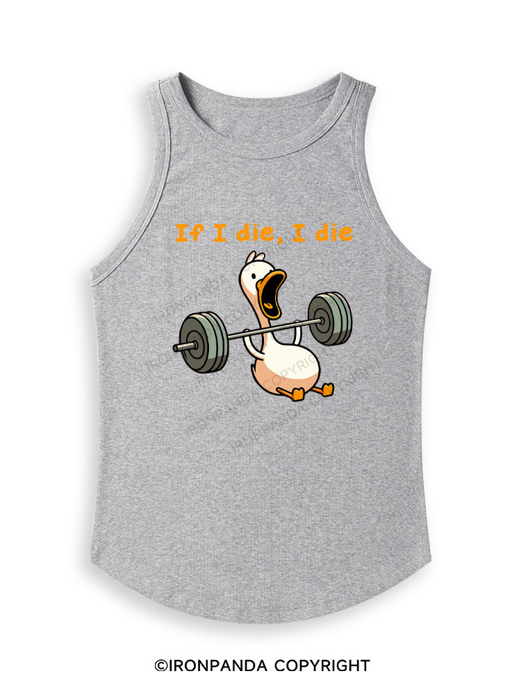 IF I DIE I DIE Fitted Tank Top