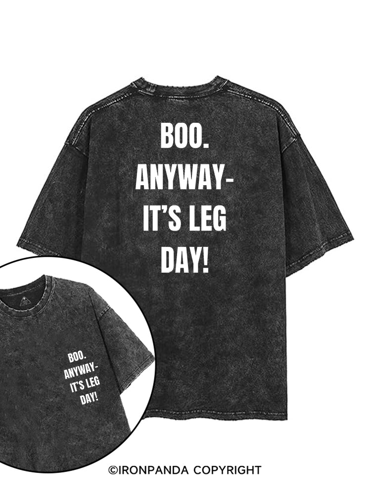 BOO. ANYWAY IT'S LEG DAY! printed Gym Shirt