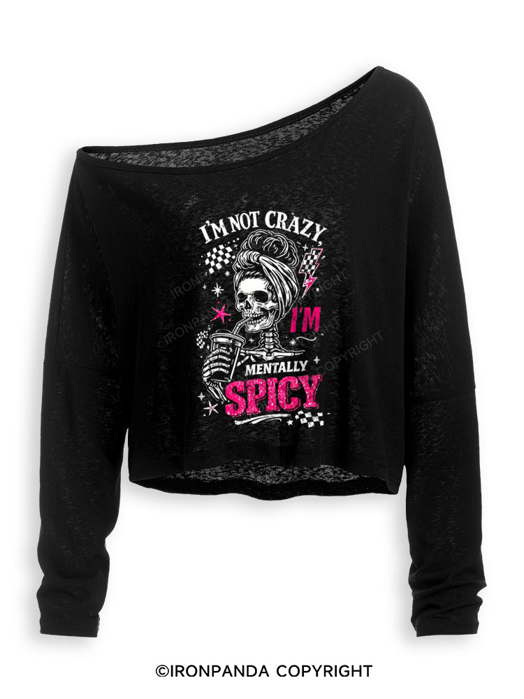 I'M NOT CRAZY I'M MENTALLY SPICY Off Shoulder Long Sleeve Crop Top