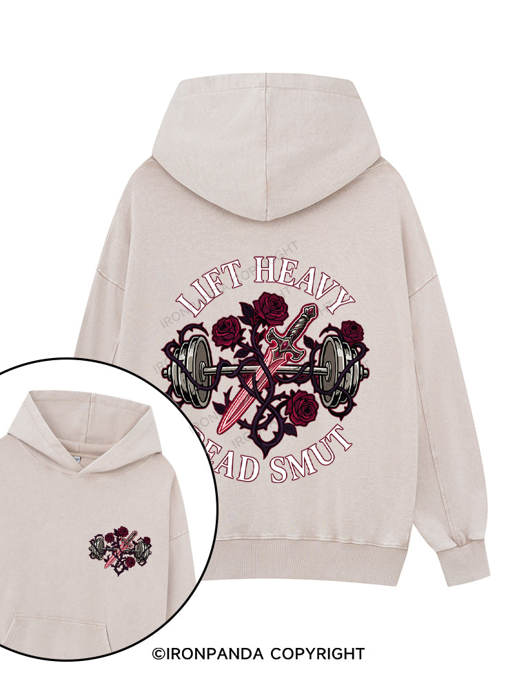 LIFT HEAVY READ SMUT Printed Washed Gym Hoodie