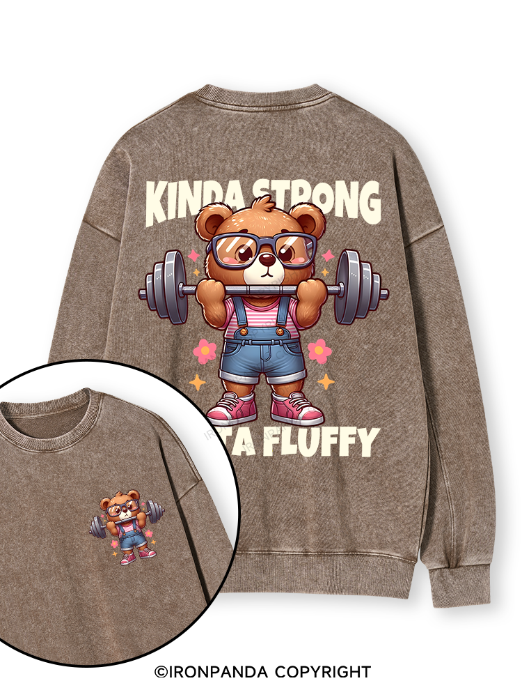 KINDA STRONG, SORTA FLUFFY Double-Sided Printed Washed Sweatshirt