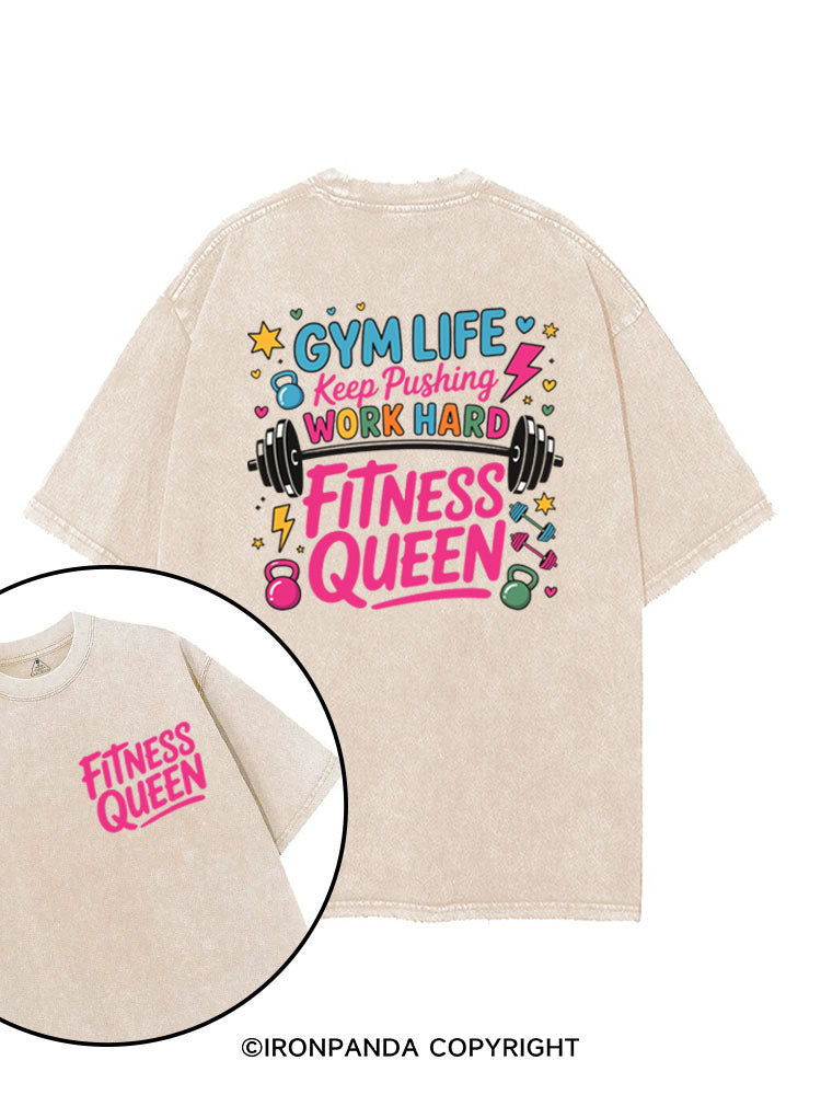 GYM LIFE Keep Pushing WORK HARD FITNESS QUEEN printed Gym Shirt