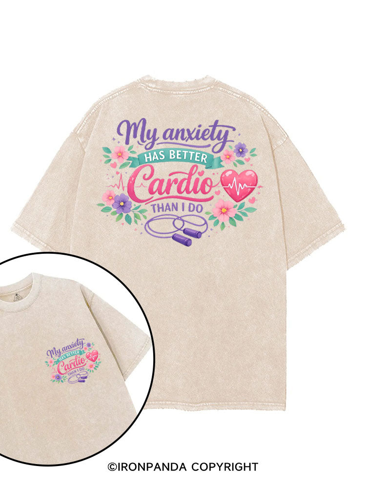 MY ANXIETY HAS BETTER CARDIO THAN I DO printed Gym Shirt