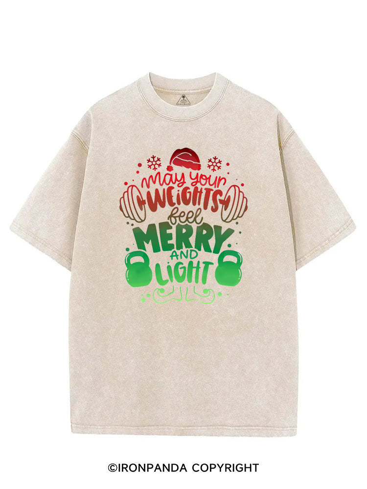 MAY YOUR WEIGHTS FEEL MERRY AND LIGHT VINTAGE GYM SHIRT
