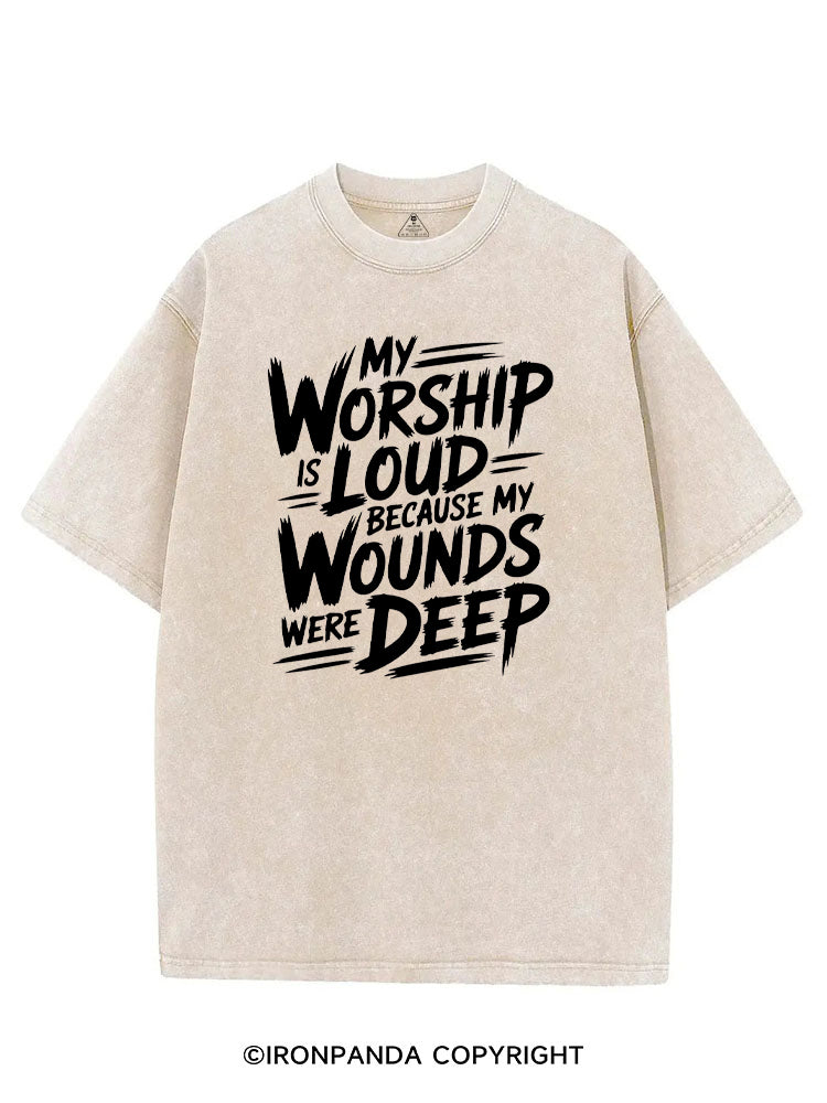 MY WORSHIP IS LOUD BECAUSE MY WOUNDS WERE DEEP VINTAGE GYM SHIRT