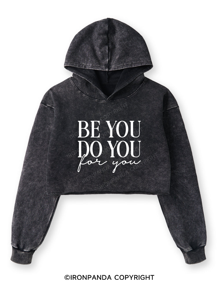 BE YOU DO YOU FOR YOU Washed Crop Hoodie
