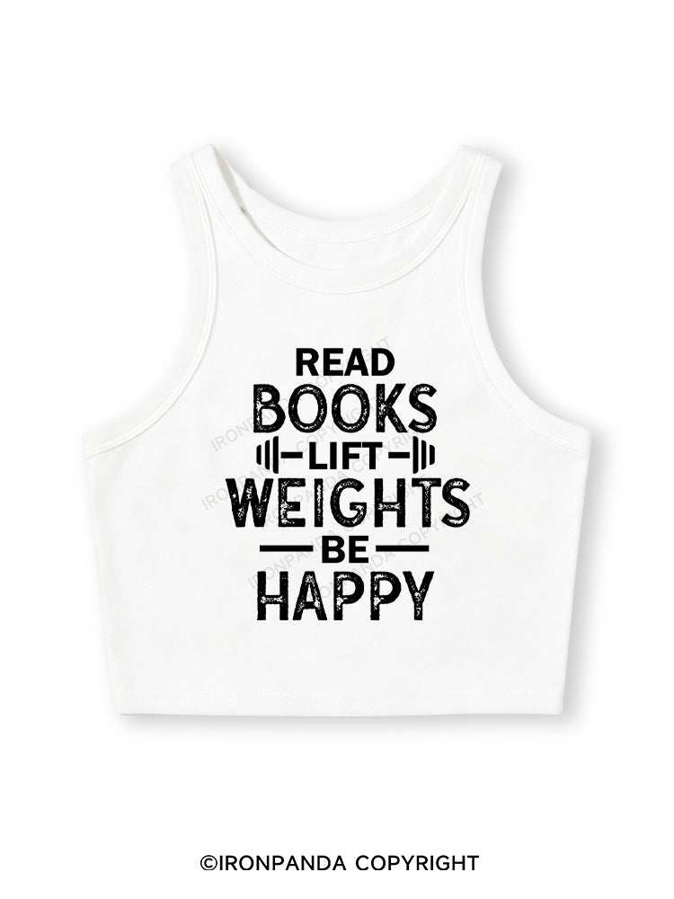 READ BOOKS LIFT WEIGHTS BE HAPPY FUNNY WORKOUT Fitted Crop Tank Top