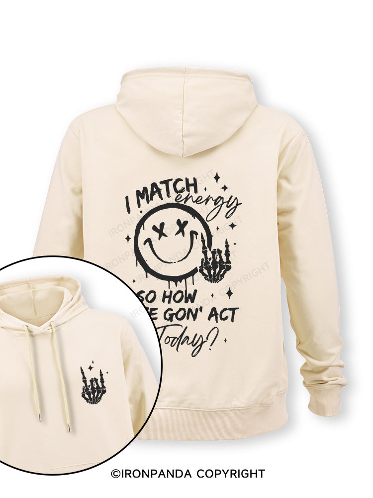 How We Gonna Act Today Double-Sided Printed Classic Gym Hoodie