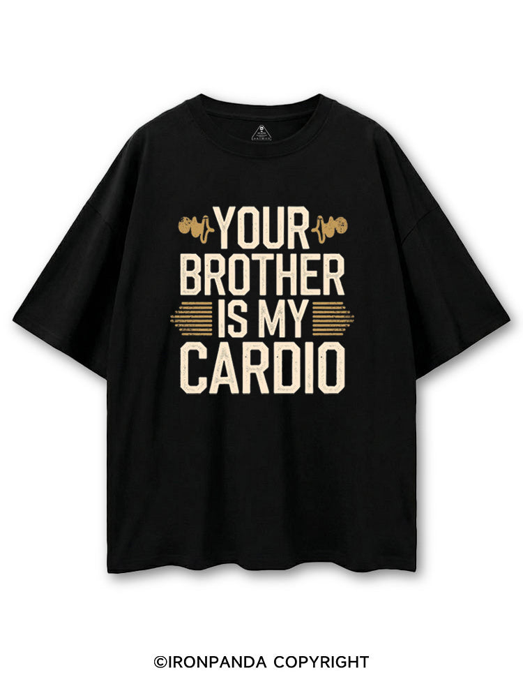 YOUR BROTHER IS MY CARDIO FUNNY GYM COTTON PUMP COVER
