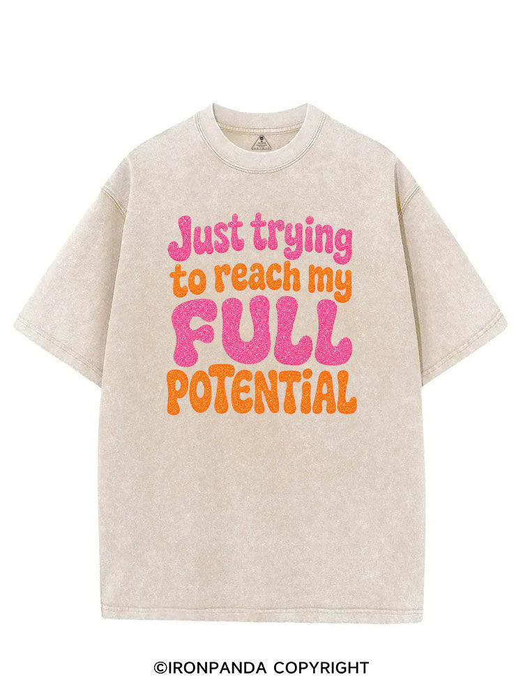 JUST TRYING TO REACH MY FULL POTENTIAL VINTAGE GYM SHIRT