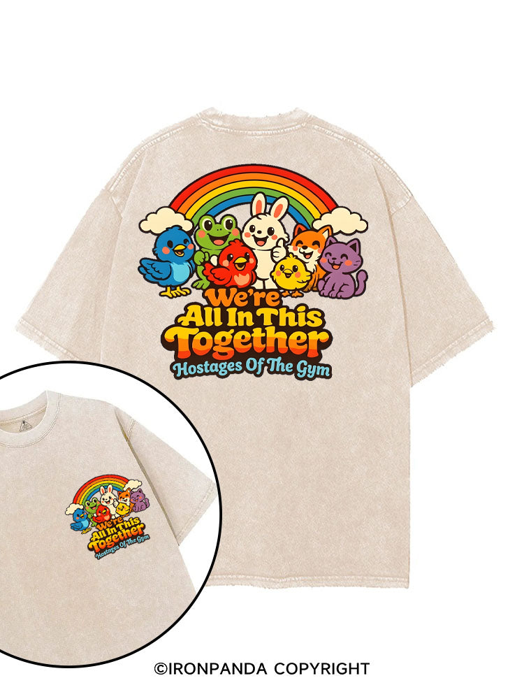 WE'RE ALL IN THIS TOGETHER HOSTAGES OF THE GYM printed Gym Shirt
