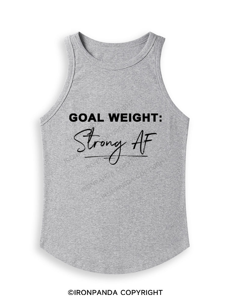 GOAL WEIGHT STRONG AF Fitted Tank Top