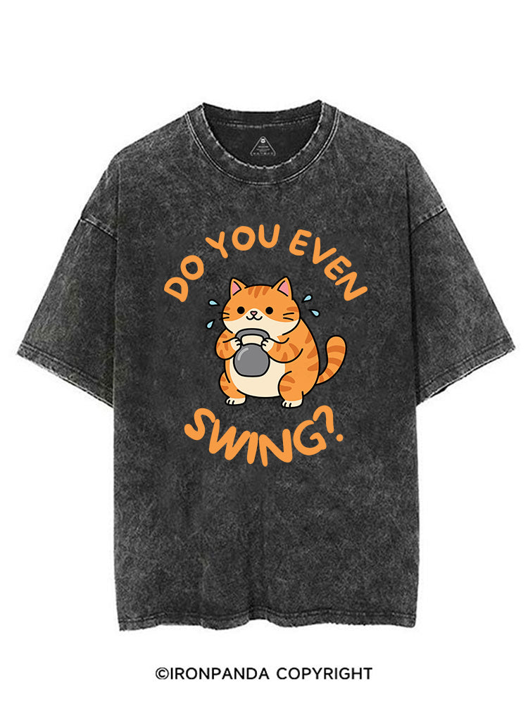 DO YOU EVEN SWING? VINTAGE GYM SHIRT