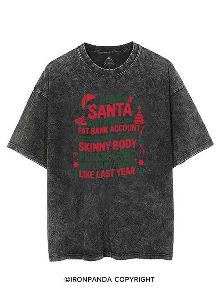 Dear Santa Fat Bank Account and a Skinny Body VINTAGE GYM SHIRT